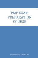 Pmp Exam Preparation Course: Course Contents for 35 Contact Hrs. Program