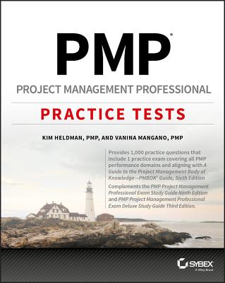 PMP Project Management Professional Practice Tests - Heldman, Kim, and Mangano, Vanina