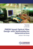 Pmqw Based Optical Filter Design with Semiconductor Heterostructure