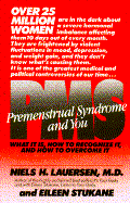 PMS, Premenstrual Syndrome and You: Next Month Can Be Different - Lauersen, Niels H, M.D., Ph.D., and Stukane, Eileen