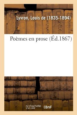 Pomes En Prose - de Lyvron, Louis