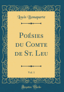 Posies du Comte de St. Leu, Vol. 1 (Classic Reprint)