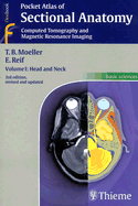 Pocket Atlas of Sectional Anatomy, Volume 1: Head and Neck