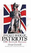 Pocket Book of Patriots: 100 British Heroes