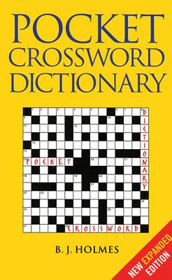 Pocket Crossword Dictionary - Holmes, B J