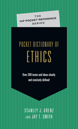 Pocket Dictionary of Ethics: Over 300 Terms Ideas Clearly Concisely Defined