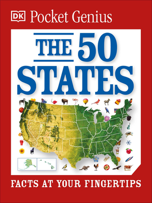 Pocket Genius: The 50 States: Facts at Your Fingertips - DK