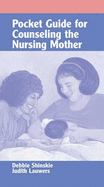 Pocket Guide for Counseling the Nursing Mother - Shinskie, Debbie, and Lauwers, Judith