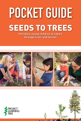 Pocket Guide: Seeds to Trees - Project Learning Tree