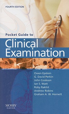 Pocket Guide to Clinical Examination - Epstein, Owen, MB, Bch, Frcp, and Perkin, G David, Ba, MB, Frcp, and Cookson, John, MD, Frcp