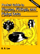 Pocket Guide to Flangs, Fittings, and Piping Data - Lee, R. R.