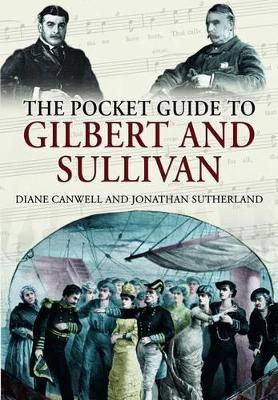 Pocket Guide to Gilbert and Sullivan - Canwell, Diane, and Sutherland, Jonathan