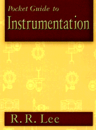 Pocket Guide to Instrumentation - Lee, R R