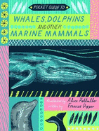 Pocket Guide to Whales, Dolphins and other Marine Mammals