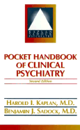 Pocket Handbook of Clinical Psychiatry - Scheele, Adele, and Kaplan, Harold I, and Sadock, Benjamin J, MD