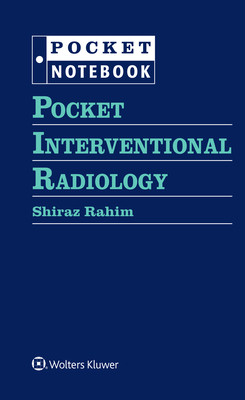 Pocket Interventional Radiology - Rahim, Shiraz, Dr.