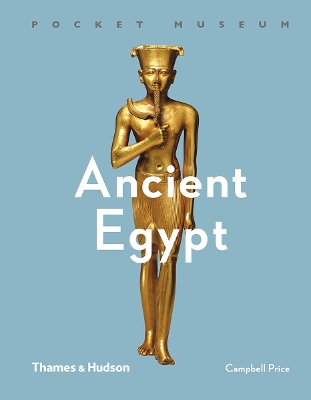 Pocket Museum: Ancient Egypt - Price, Campbell