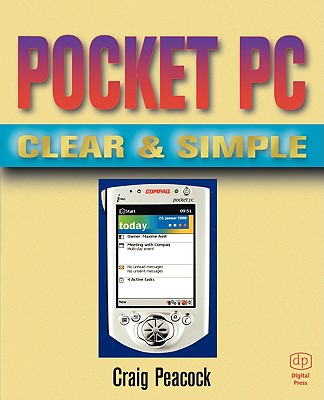 Pocket PC Clear and Simple - Peacock, Craig