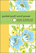 Pocket Posh Word Power: 120 Words to Make You Sound Intelligent