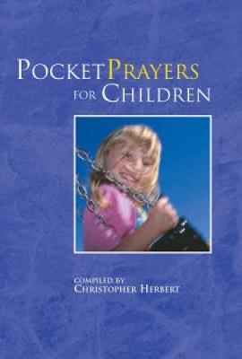 Pocket Prayers for Children - Herbert, Christopher (Compiled by)