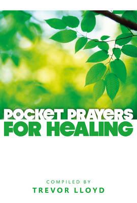 Pocket Prayers for Healing - Lloyd, Trevor