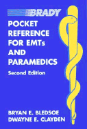 Pocket Reference for Emts and Paramedics - Bledsoe, Bryan E, and Clayden, Dwayne E