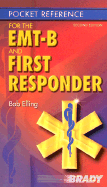 Pocket Reference for the EMT-B and First Responder - Elling, Bob, and Elling, Robert