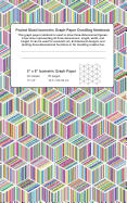Pocket Sized Isometric Graph Paper Doodling Notebook: This Graph Paper Notebook Is Used to Draw Three-Dimensional Figures. It Has Lines Representing All Three Dimensions: Length, Width, and Height.