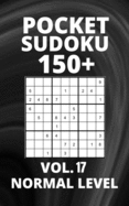 Pocket Sudoku 150+ Puzzles: Normal Level with Solutions - Vol. 17