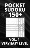 Pocket Sudoku 150+ Puzzles: Very Easy Level with Solutions - Vol. 1