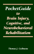 Pocketguide to Brain Injury, Cognitive and Neuro-Behavioral Rehabilitation