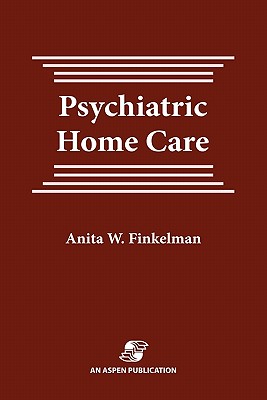 Pod- Psychiatric Home Care - Finkelman, Anita Ward, RN, MSN