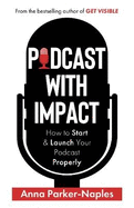 Podcast With Impact: How to start & launch your podcast properly