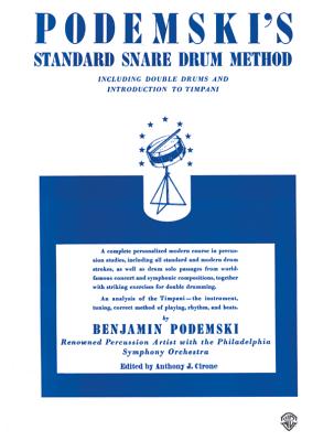 Podemski's Standard Snare Drum Method: Including Double Drums and Introduction to Timpani - Podemski, Benjamin (Composer), and Cirone, Anthony J (Composer)