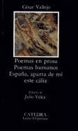 Poemas En Prosa; Poemas Humanos; Espa~na, Aparta de Mi Este Caliz