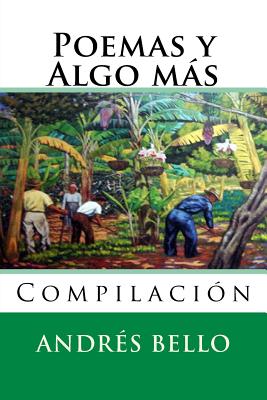 Poemas y Algo mas: Compilacion - Hernandez B, Martin, and Bello, Andres