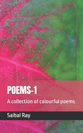 Poems-1: A collection of colourful poems