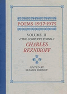 Poems 1937-1975: The Complete Poems of Charles Reznikoff, Vol. 2 - Reznikoff, Charles, and Cooney, Seamus (Editor)