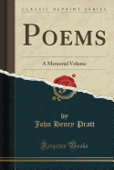 Poems: A Memorial Volume (Classic Reprint)