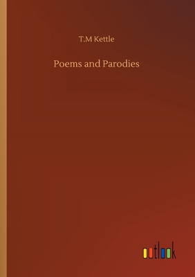 Poems and Parodies - Kettle, T M