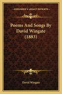 Poems and Songs by David Wingate (1883)