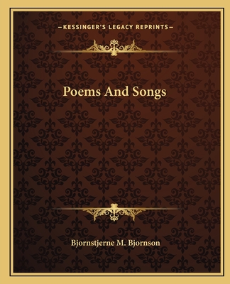 Poems And Songs - Bjornson, Bjornstjerne M