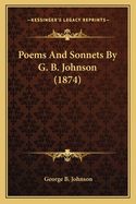 Poems and Sonnets by G. B. Johnson (1874)