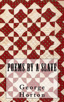 Poems By A Slave - Publishing, Historic (Editor), and Horton, George Moses