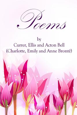 Poems by Currer, Ellis, and Acton Bell: (Starbooks Classics Editions) - Bronte, Emily, and Bronte, Anne, and Bronte, Charlotte
