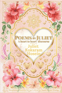 Poems by Juliet: A Heart to Heart Discourse