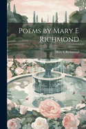 Poems by Mary E Richmond