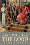 Poems for the Lord: Modern Day Psalms and Proverbs