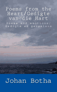 Poems from the Heart/ Gedigte Van Die Hart: Poems and Emotions/ Gedigte En Gevoelens