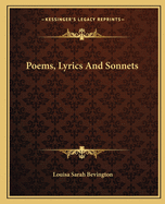 Poems, Lyrics And Sonnets